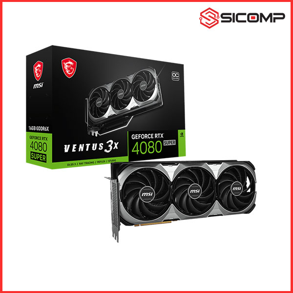 CARD MÀN HÌNH MSI GEFORCE RTX 4080 SUPER 16G VENTUS 3X OC