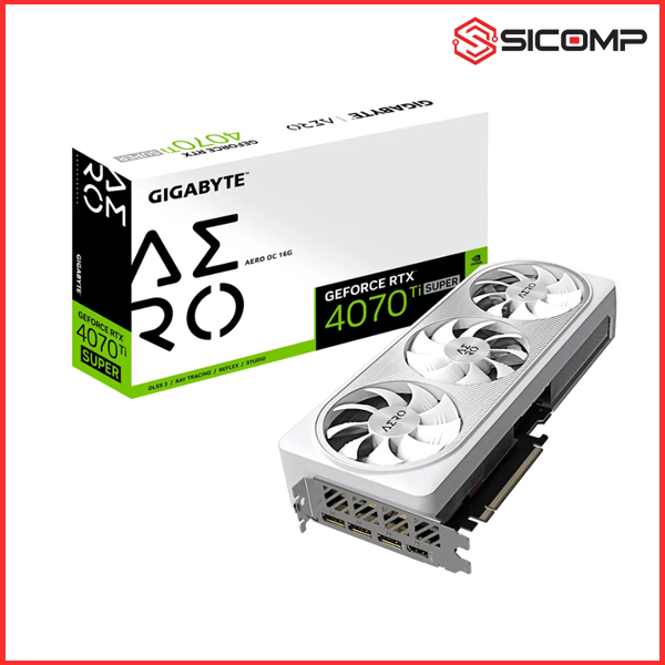 CARD MÀN HÌNH GIGABYTE GEFORCE RTX 4070 TI SUPER AERO OC 16GB GDDR6