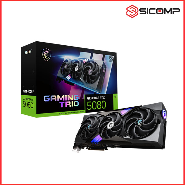 CARD MÀN HÌNH MSI GEFORCE RTX 5080 16G GAMING TRIO OC