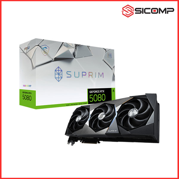 CARD MÀN HÌNH MSI GEFORCE RTX 5080 16G SUPRIM SOC