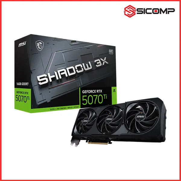 CARD MÀN HÌNH MSI GEFORCE RTX 5070 TI 16G SHADOW 3X OC